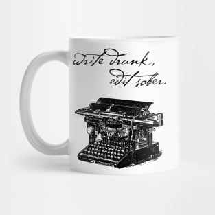 Write Drunk, Edit Sober Mug